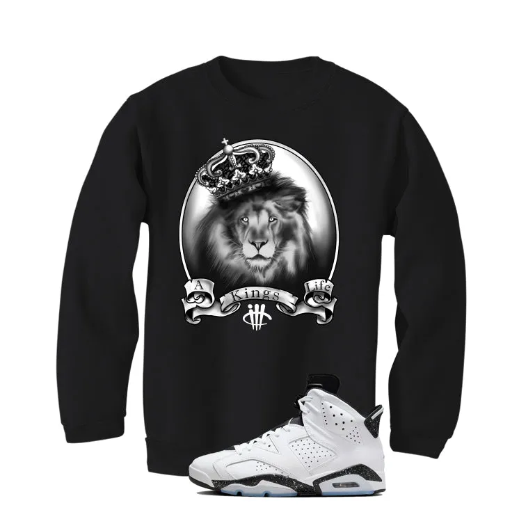 Air Jordan 6 Reverse Oreo Black T-Shirt (A Kings Life)| illcurrency