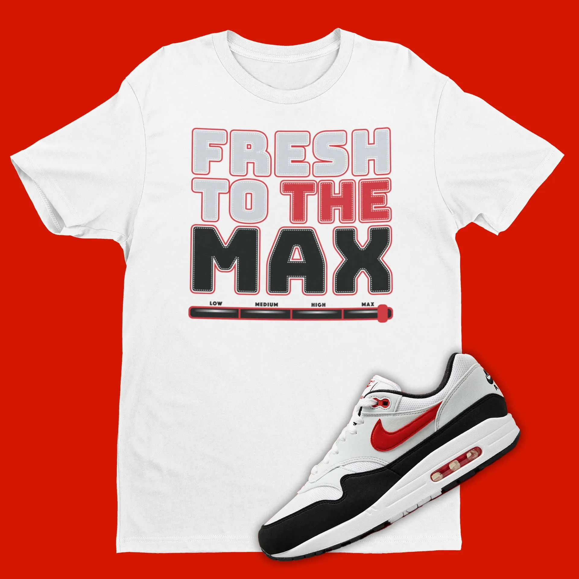 Fresh To The Max Shirt Matching Air Max 1 Chili 2023