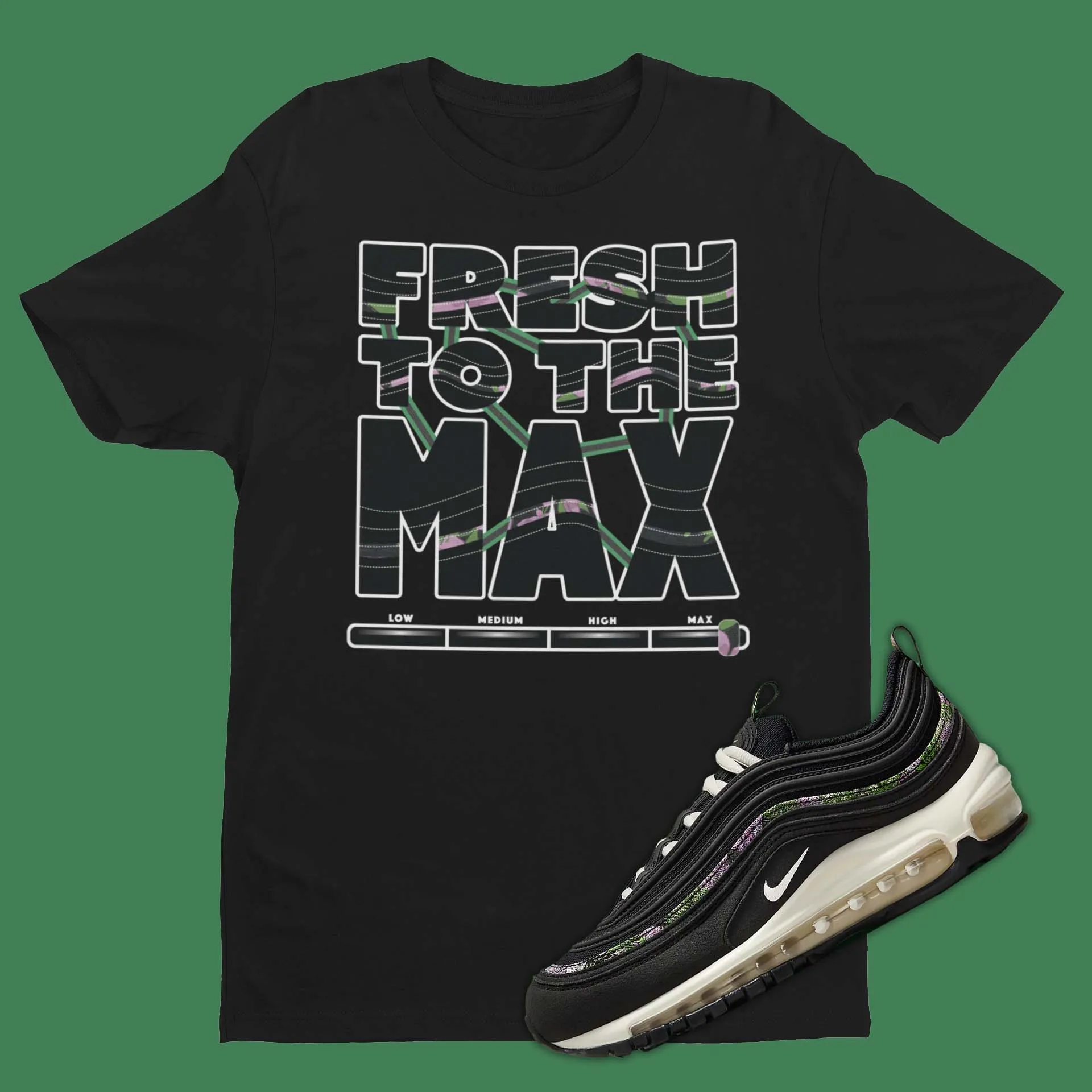 Fresh To The Max T-Shirt Matching Air Max 97 Black Floral