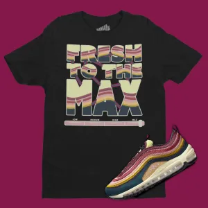 Fresh To The Max T-Shirt Matching Air Max 97 Corduroy